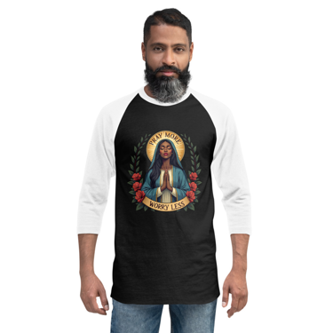 Pray More Worry Less  Raglan Shirt